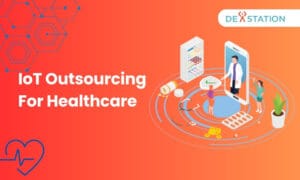 Iot outsourcing for healthcare
