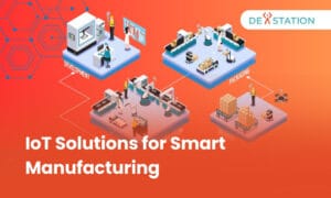 Iot solutions for smart manufacturing