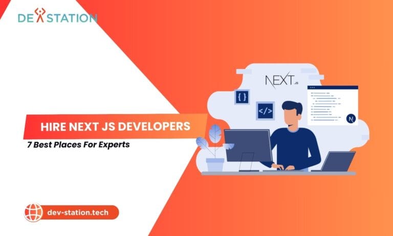 Hire Next JS Developers: 7 Best Places For Experts – Dev Station Technology
