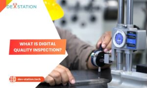 What is Digital Quality Inspection
