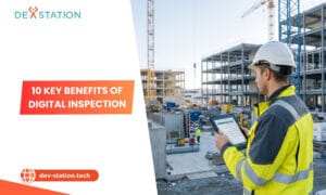 benefits of digital inspection