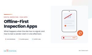 Offline-first inspection app on a phone with no signal, with captured records queued on the device waiting to sync